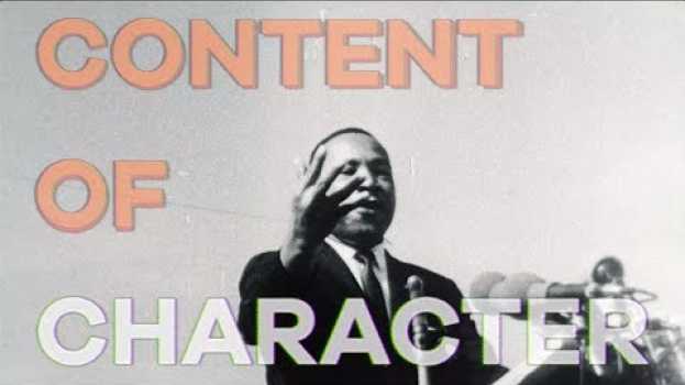 Video Martin Luther King Jr.'s Content of Character em Portuguese