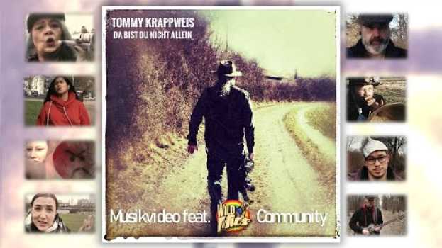 Video Tommy Krappweis - Da Bist Du Nicht Allein (Charity) in English