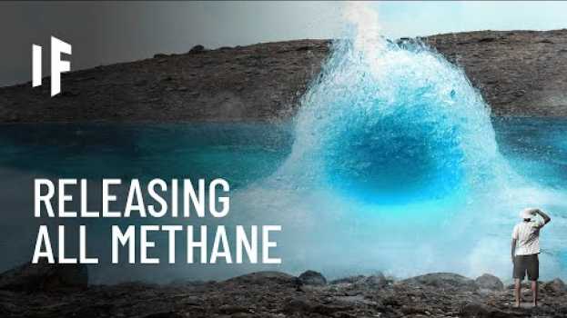 Видео What If Earth Released All Its Methane? на русском