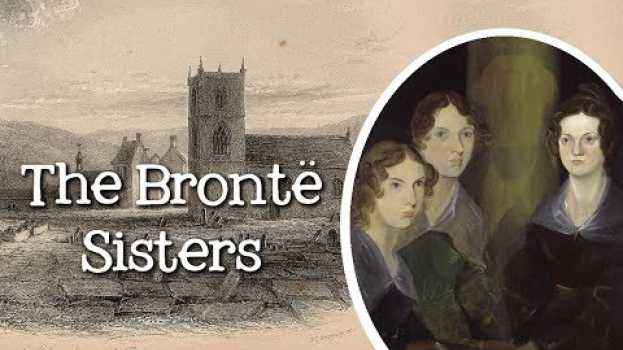 Video Biography of the Brontë Sisters for Kids: Charlotte, Emily, Anne Brontë for Children - FreeSchool su italiano