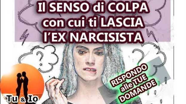 Video Qual è il SENSO di COLPA con cui ti LASCIA l'ex NARCISISTA ? in English