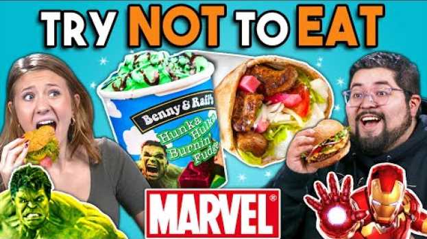 Video Try Not To Eat Challenge - Marvel Food | People Vs. Food in English