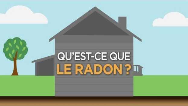 Video Qu'est-ce que le radon? em Portuguese