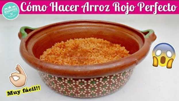 Video 💚 Receta de Arroz Rojo PERFECTO y ESPONJOSO 🍚 Como Hacer Arroz Rojo Mexicano | MaquiTips Recetas en français