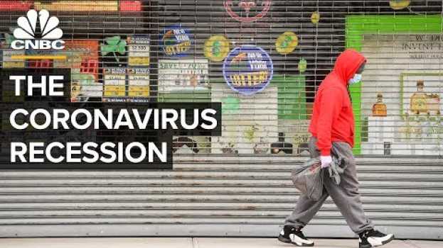 Video Why The Coronavirus Recession Is Unlike Any Other in English