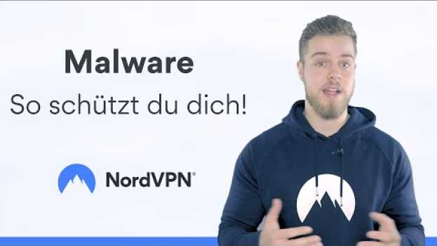 Video So schützt du dich vor Malware | NordVPN su italiano