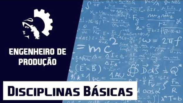 Video A importância das Disciplinas Básicas para Engenharia de Produção en Español