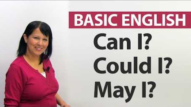 Video Can I? Could I? May I? in English