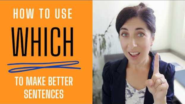 Video how to use which in a sentence | Improve fluency link sentences en français