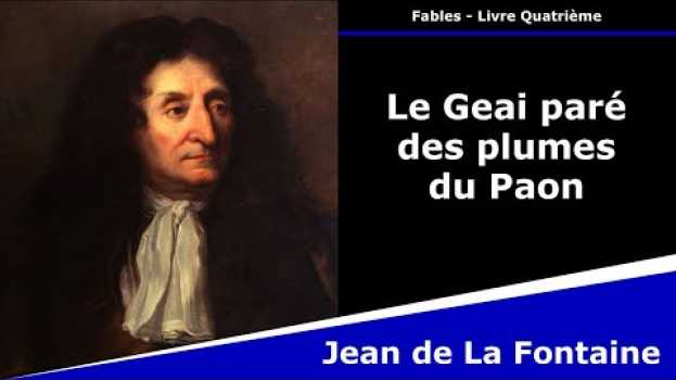 Video Le Geai paré des plumes du Paon  - Fables - Jean de La Fontaine su italiano