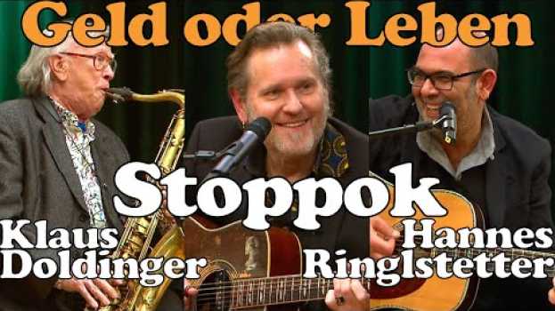 Video Stoppok & Ringlstetter (m. Klaus Doldinger): "Geld oder Leben" live im TV 2021 en français