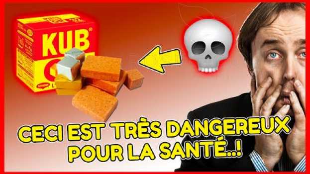 Video Après cette vidéo tu ne mangeras plus jamais de ces bouillon-cubes: très toxiques et ils le cachent en français