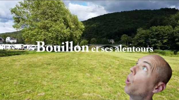 Video Visite de Bouillon et ses alentours - Belgique - Echappée touristique em Portuguese