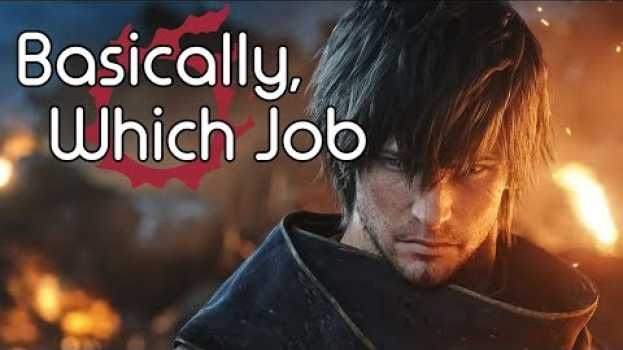 Video Basically, which job to play | FFXIV em Portuguese