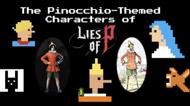 Video The Pinocchio-Themed Characters of Lies of P em Portuguese