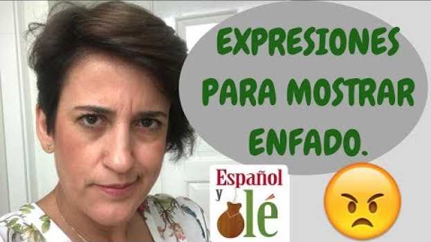 Video ¡NI SE TE OCURRA! 😡😡EXPRESIONES PARA MOSTRAR ENFADO EN ESPAÑOL. (NIVEL INTERMEDIO). Spanish . en français