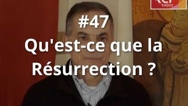 Video #47 - Qu'est-ce que la Résurrection ? em Portuguese