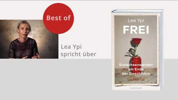 Video Lea Ypi über ihr Buch »Frei« - (Best of) in English