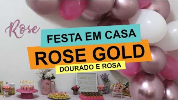 Видео DECORAÇÃO DE FESTA SIMPLES EM CASA ROSE GOLD, ROSA E DOURADO | Customizando por Mariely Del Rey на русском