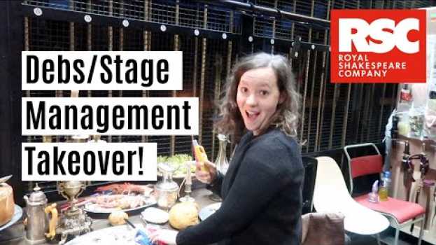 Video The RSC Diaries: Debs/Stage Management takeover! | Theatre vlog | Taming of the Shrew | Shakespeare su italiano