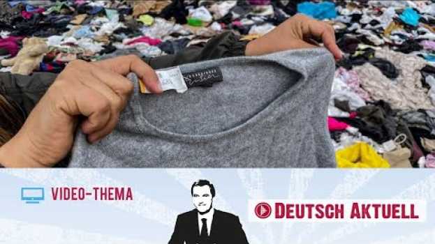 Video Deutsch lernen mit Videos | Wenn neue Kleidung im Müll landet | mit deutschen Untertiteln na Polish