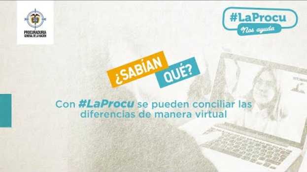 Video Con #LaProcu es mejor conciliar que demandar in English