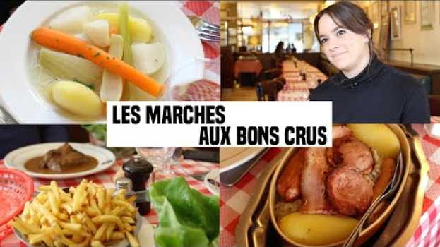 Видео Les Marches / Aux Bons Crus - Les restaurants routiers parisiens - PARIS 11 & 16 на русском