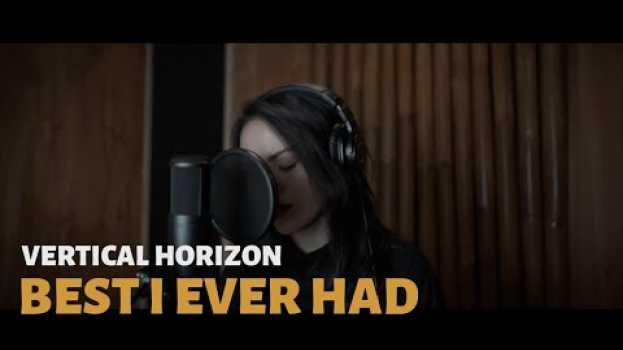 Видео Best I Ever Had | Vertical Horizon (Cover) на русском