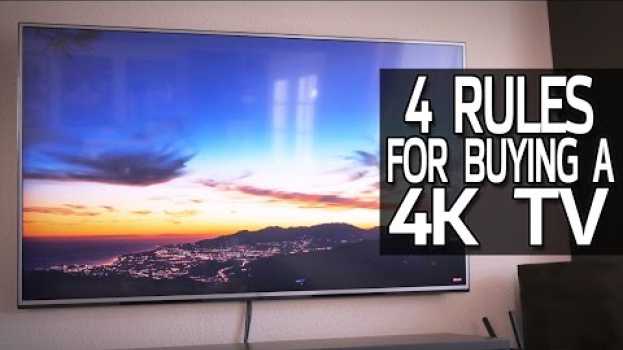 Video 4 Rules For Buying a 4K TV! em Portuguese