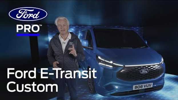 Video Hans Schep stellt neuen vollelektrischen Ford E-Transit Custom vor | Ford Deutschland em Portuguese