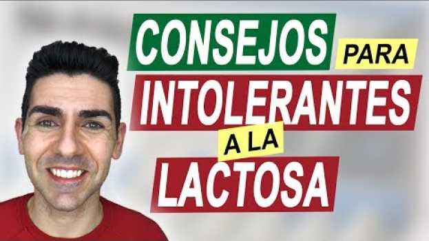 Video INTOLERANCIA A LA LACTOSA: CONSEJOS Y PASTILLAS para sentirte bien si eres intolerante (Lactasa) en français