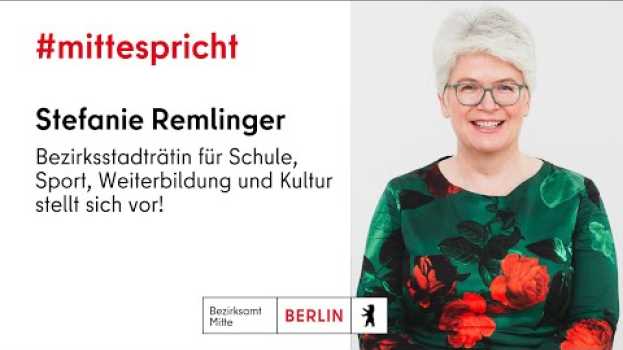 Video #mittespricht - Bezirksstadträtin Stefanie Remlinger stellt sich vor! in Deutsch