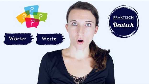 Video Worte oder Wörter? Praktisch Deutsch - Lerne richtig und natürlich Deutsch zu sprechen! su italiano