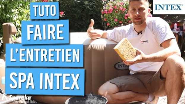 Video Comment faire l'entretien d'un spa gonflable INTEX in English