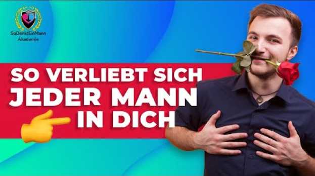 Video So verliebt ER sich in dich: Die 3 magischen Sätze in Deutsch