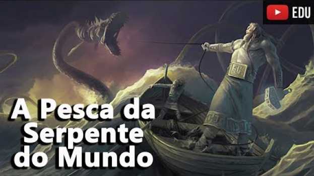 Video O Dia em que Thor Pescou Jormungand (A Serpente do Mundo) Mitologia Nórdica Ep.15  Foca na História in English