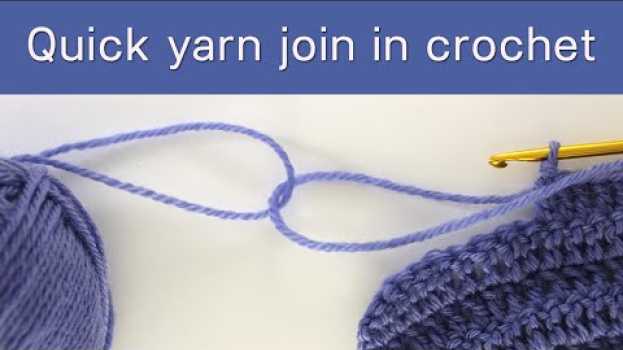 Video Quick way to join new yarn in crochet en Español