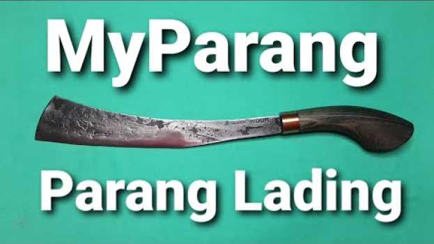 Видео Parang Lading : Traditions that will not fail на русском