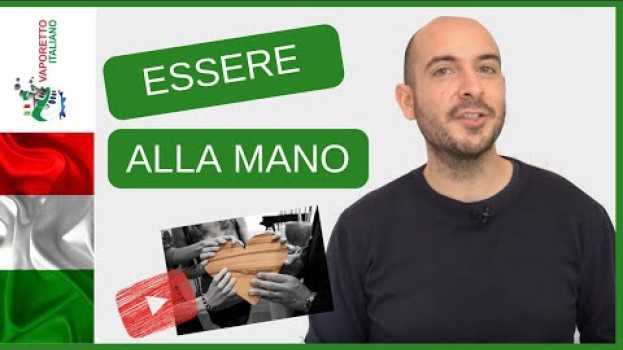 Видео Espressione naturale "ESSERE ALLA MANO" | Parla italiano naturalmente на русском