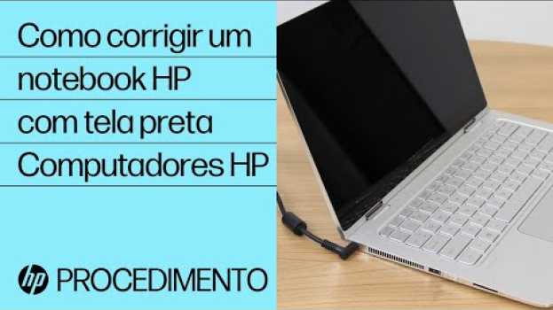 Video Como corrigir um notebook HP com tela preta | Computadores HP | HP Support en français