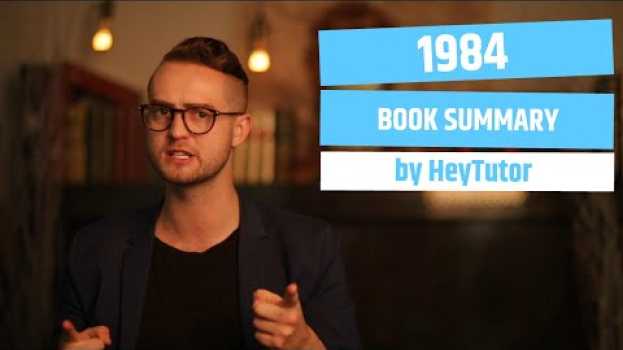 Видео 1984 Summary Video | HeyTutor на русском