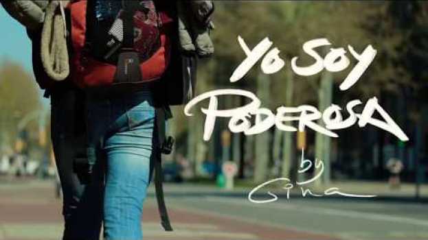 Video Yo soy Poderosa - by Gina in English
