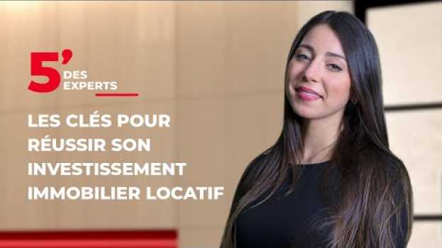 Video Les clés pour réussir son investissement immobilier locatif | Le 5' des Experts - Société Générale en français