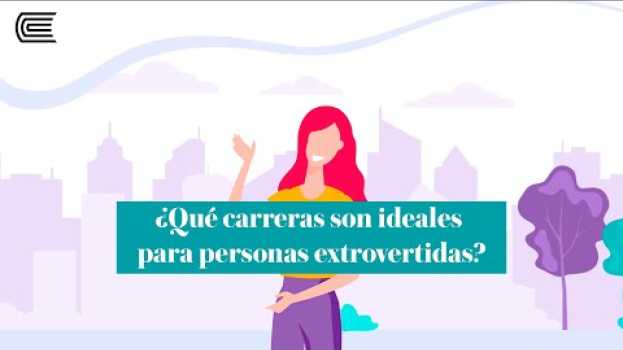 Video ¿Qué carreras son ideales para personas extrovertidas? en Español