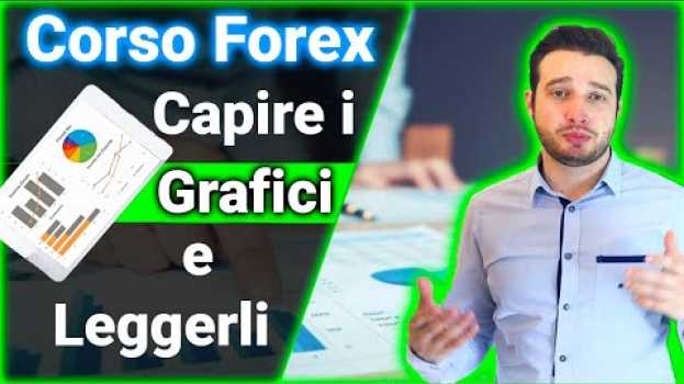 Video Leggere i Grafici nel Trading, Barre, Candele e Linee |-| Corso di Trading sul Forex  - Ep.10/15 in English