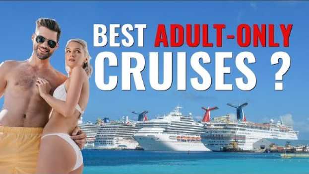 Видео Best Adult-Only Cruise Lines And Cruises на русском