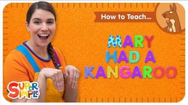 Video Learn How To Teach "Mary Had A Kangaroo" - Animals and Descriptive Adjectives em Portuguese
