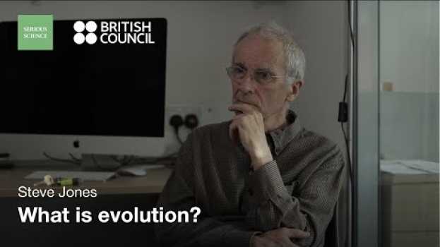 Video Theory of Evolution — Steve Jones / Serious Science in English
