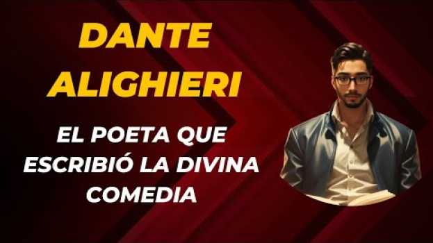 Video Dante Alighieri: El poeta que escribió la Divina Comedia em Portuguese