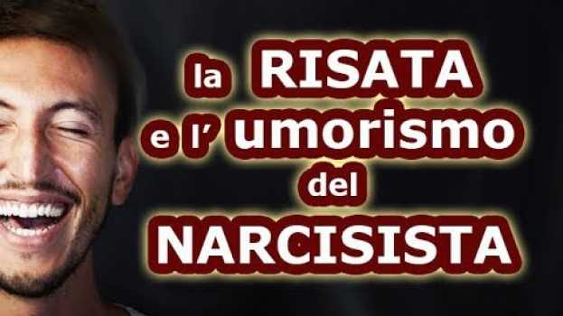 Video La RISATA del NARCISISTA e il suo UMORISMO. Come sono? Narcisismo e Amore en Español